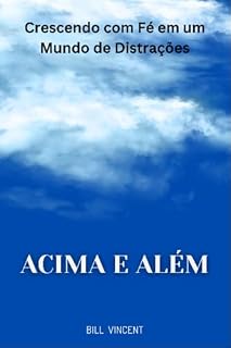 Livro Acima e Além: Crescendo com Fé em um Mundo de Distrações