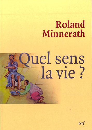 Quel sens, la vie ?