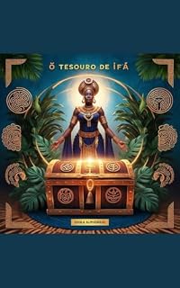 Livro Os Tesouro de Ifá (Aventuras Africanas Livro 3)