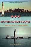 Discovering the Boston Harbor Islands: A Guide to the City's Hidden Shores by 