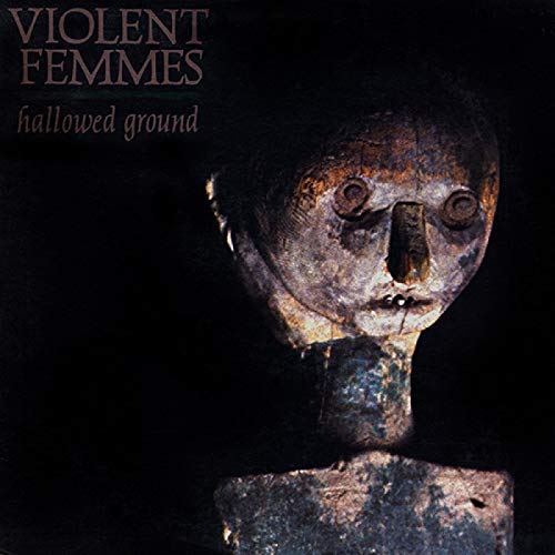 Album Art for Hallowed Ground by Violent Femmes