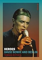 Heroes: David Bowie and Berlin (Reverb)