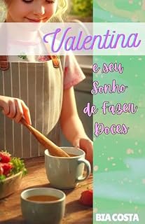 Livro Valentina e seu Sonho de Fazer Doces