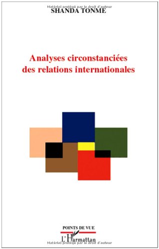 Analyses circonstanciées des relations internationales