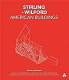 Stirling and Wilford American Buildings by