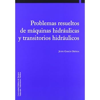 Problemas resueltos de máquinas hidráulicas y transitorios hidráulicos (Colección Ingeniería) Problemas resueltos de máquinas hidráulicas y transitorios hidráulicos (Colección Ingeniería)