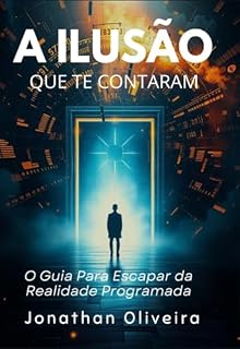 Livro A Ilusão Que Te Contaram