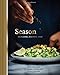 Season: Big Flavors, Beautiful Food (Indian Cookbook, Books about Indian Seasoning, Beautiful Cookbooks) by