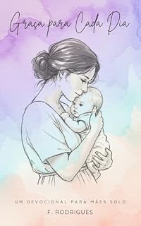 Livro Graça para Cada Dia: Um Devocional para Mães Solo
