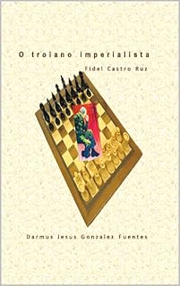 Livro O Troiano Imperialista: Fidel Castro Ruz