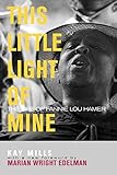 This Little Light of Mine: The Life of Fannie Lou Hamer (Civil Rights and Struggle) by 
