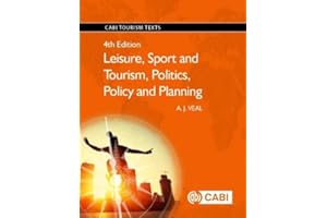 Leisure, Sport and Tourism, Politics, Policy and Planning (CABI Tourism Texts)