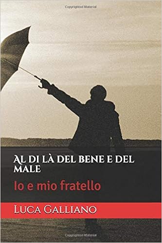 Luca Galliano - Al di là del bene e del male: Io e mio fratello (2019)