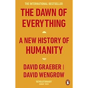 The Dawn of Everything: A New History of Humanity Paperback – 2 juni 2022