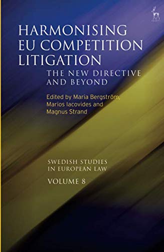 Best! Harmonising EU Competition Litigation (Swedish Studies in European Law)<br />[K.I.N.D.L.E]