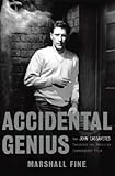 Accidental Genius: How John Cassavetes Invented the Independent Film by 