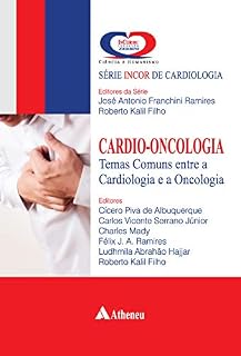 Livro Cárdio-Oncologia: Temas Comuns entre a Cardiologia e a Oncologia (Série InCor de Cardiologia)