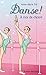 Danse! Vol 2/A moi de choisir (French Edition) by 