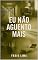 Livro EU NÃO AGUENTO MAIS