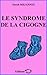 Le Syndrome de la Cigogne (French Edition) by Sarah Méjannes, Theary  Plong