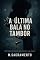 Livro A Última Bala no Tambor