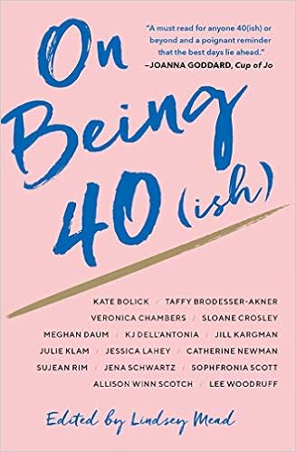On being 40(ish)