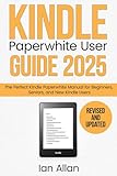 The All-New Kindle Paperwhite User Guide 2025: The