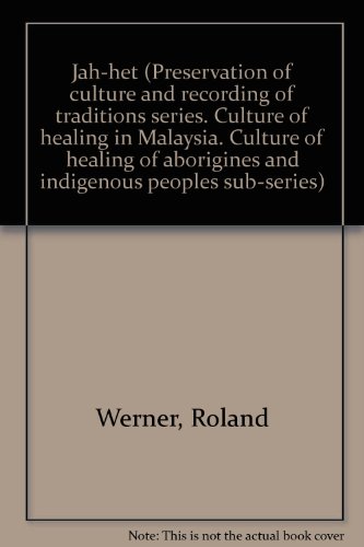Jah-het (Preservation of culture and recording of traditions series. Culture of healing in Malaysia. Culture of healing of aborigines and indigenous peoples sub-series) Jah-het (Preservation of culture and recording of traditions series. Culture of healing in Malaysia. Culture of healing of aborigines and indigenous peoples sub-series)