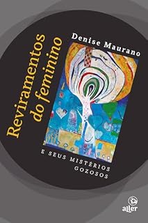 Livro Reviramentos do feminino e seus mistérios gozosos