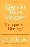 Darwin, Marx, Wagner: Critique of a Heritage
