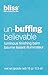 bliss Un-Buffing Believable Luminous Finishing Balm, 0.5 oz.