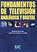 Fundamentos de televisión analógica y digital