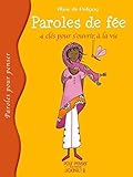 Paroles de Fee - Quatre Cles pour S'Ouvrir a la Vie by