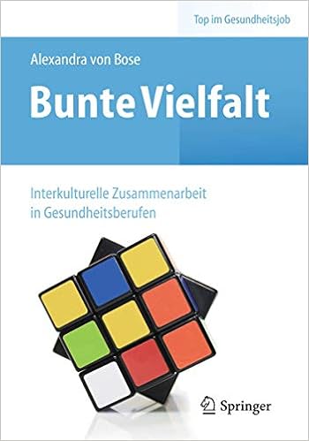Bunte Vielfalt Interkulturelle Zusammenarbeit In Gesundheitsberufen Top Im Gesundheitsjob German Edition 9783662435793 Medicine Health Science Books Amazon Com