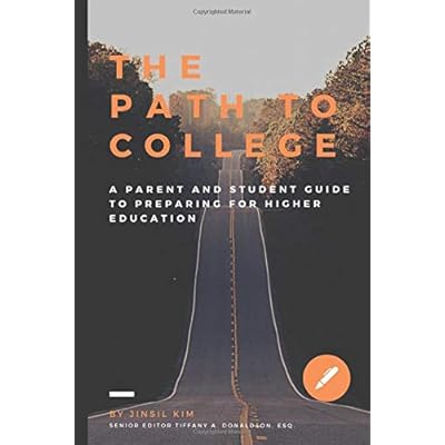 The Path to College: A Parent and Student Guide to Preparing for Higher Education