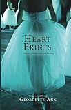 Heart Prints: a dance of heartache and healing by Georgette Ann