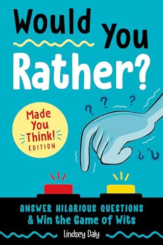 The Big Book of Would You Rather? For Kids: 440 Laugh-Out-Loud