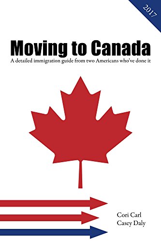 Moving to Canada: A detailed immigration guide from two Americans who've done it
