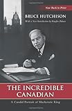 King William Lyon Mackenzie King A Life Guided By The