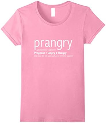 Womens Prangry - Pregnant, Angry &amp; Hungry Shirt - New Mom Gifts Medium Pink