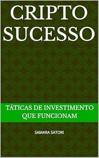 Livro Cripto Sucesso:: Táticas de Investimento que Funcionam