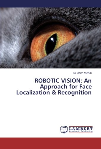 ROBOTIC VISION: An Approach for Face Localization & Recognition
