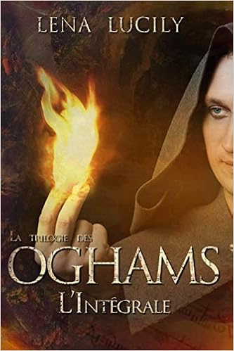 Trilogie Des Oghams L Integrale French Edition Lucily Lena 9781983194702 Amazon Com Books Trilogie Des Oghams L Integrale French Edition Lucily Lena 9781983194702 Amazon Com Books