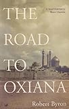 "The Road to Oxiana" av Robert Byron