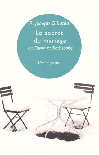 Le  secret du mariage de David et Bethsabée