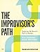 The Improvisor's Path: Exploring the Bassist's Path To Mastery