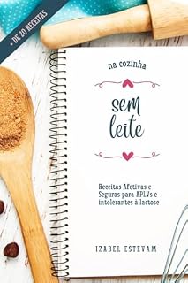Livro Na cozinha - Sem Leite: Receitas Afetivas e Seguras para APLVs e intolerantes à lactose