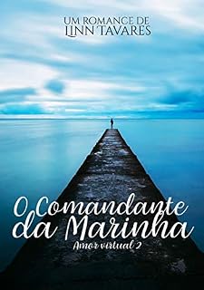 Livro Comandante da Marinha: Amor Virtual 2