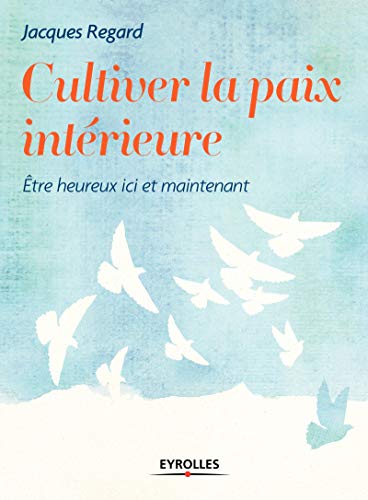 Cultiver la paix intérieure by 