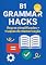 Livro B1 - Grammar Hacks: Regras simplificadas + truques de memorização: Domine a gramática do inglês intermediário com explicações fáceis, exemplos práticos e dicas de memorização que realmente funcionam.